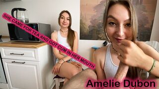 Un voisin est venu pour le thé et a eu du sperme dans sa bouche - Amélie Dubon